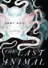 The Last Animal By Abby Geni Cover Image