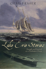 Lake Erie Stories: Struggle and Survival on a Freshwater Ocean By Chad Fraser Cover Image