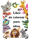Libro de colorear para niños: Ilustraciones divertidas y simples para que los niños coloreen / para niños pequeños y niños Edades 2, 3, 4 By Carolina Cardozo Cover Image