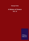 A History of Greece: Vol. XI Cover Image