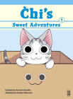 Chi's Sweet Adventures 1 (Chi's Sweet Home #1) By Konami Kanata, Kinoko Natsume (Adapted by) Cover Image