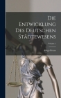 Die Entwicklung Des Deutschen Städtewesens; Volume 1 By Hugo Preuss Cover Image