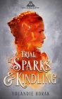 A Trial of Sparks & Kindling By Yolandie Horak Cover Image