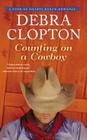 Counting on a Cowboy (Four of Hearts Ranch Romance #2) By Debra Clopton Cover Image