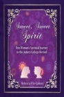 Sweet, Sweet Spirit: One Woman's Spiritual Journey in the Asbury College Revival By Rebecca Price Janney Cover Image