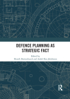 Defence Planning as Strategic Fact By Henrik Breitenbauch (Editor), André Ken Jakobsson (Editor) Cover Image