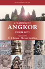 A Pilgrimage to Angkor (Treasures from the Past) By Pierre Loti, W. P. Baine (Translator), Michael Smithies (Editor) Cover Image