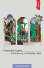 23 Volume 2: Reading the Gospels. Experiencing the Shepherd King: The Middle Years By Bob E. Neal Cover Image