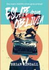 Escape from Oblivia: One Man's Midlife Crisis Gone Primal Cover Image