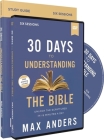 30 Days to Understanding the Bible Study Guide with DVD: Unlock the Scriptures in 15 Minutes a Day [With DVD] Cover Image