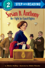 Susan B. Anthony: Her Fight for Equal Rights (Step into Reading) By Monica Kulling, Maike Plenzke (Illustrator) Cover Image