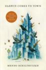 Darwin Comes to Town: How the Urban Jungle Drives Evolution By Menno Schilthuizen Cover Image