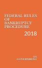 Federal Rules of Bankruptcy Procedure: 2018 Cover Image