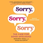 Sorry, Sorry, Sorry: The Case for Good Apologies Cover Image
