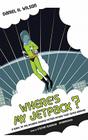 Where's My Jetpack?: A Guide to the Amazing Science Fiction Future That Never Arrived By Daniel H. Wilson, Stefan Rudnicki (Read by) Cover Image