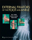 External Fixators of the Foot and Ankle By Dr. Paul Cooper, Dr. Vasilios Polyzois, Thomas Zgonis, DPM, FACFAS Cover Image