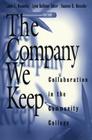 The Company We Keep: Collaboration in the Community College By John E. Roueche, Lynn Sullivan Taber, Suanne D. Roueche Cover Image