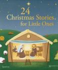 24 Christmas Stories for Little Ones By Various Cover Image