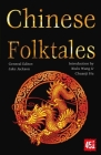 Chinese Folktales (The World's Greatest Myths and Legends) By Xiulu Wang (Introduction by), Chuanju Hu (Introduction by), J.K. Jackson (Editor) Cover Image