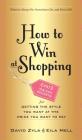How to Win at Shopping: 297 Insider Secrets for Getting the Style You Want at the Price You Want to Pay By David Zyla, Eila Mell Cover Image