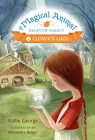 Clover's Luck (The Magical Animal Adoption Agency #1) By Kallie George, Alexandra Boiger (Illustrator), Alexandra Boiger (Cover design or artwork by) Cover Image