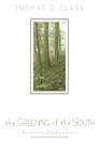 The Greening of the South: The Recovery of Land and Forest (New Perspectives on the South) By Thomas D. Clark Cover Image