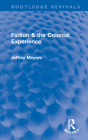 Fiction & the Colonial Experience (Routledge Revivals) By Jeffrey Meyers Cover Image