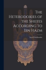 The Heterodoxies of the Shiites According to Ibn Hazm Cover Image