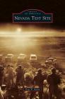 Nevada Test Site By Peter W. Merlin Cover Image