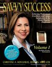 Savvy Success: Achieving Professional Excellence and Career Satisfaction in the Dental Hygiene Profession Volume I: You-Roles-Practic By Christine A. Hovliaras Cover Image