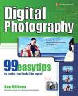 Digital Photography: 99 Easy Tips to Make You Look Like a Pro! Cover Image