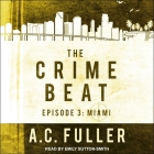 The Crime Beat: Episode 3: Miami Cover Image