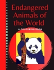 Endangered Animals of the World A Colouring Book: Big Print Images toLearn and colour at the same time in this educational notebook for ages 6-10. By Doris Charest Cover Image