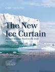 The New Ice Curtain: Russia's Strategic Reach to the Arctic (CSIS Reports) By Heather A. Conley, Caroline Rohloff Cover Image