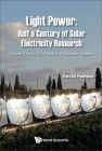 Light Power: Half a Century of Solar Electricity Research - Volume 3: Early 21st Century Photovoltaic Systems By David Faiman (Editor) Cover Image