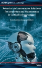Robotics and Automation Solutions for Inspection and Maintenance in Critical Infrastructures Cover Image