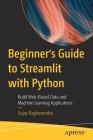 Beginner's Guide to Streamlit with Python: Build Web-Based Data and Machine Learning Applications Cover Image