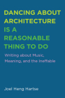 Dancing about Architecture is a Reasonable Thing to Do Cover Image