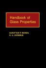 Handbook of Glass Properties By Narottam P. Bansal, Robert H. Doremus Cover Image