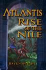 Atlantis: Rise of the Nile By David Speight Cover Image