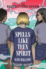 Spells Like Teen Spirit (The Babysitters Coven) By Kate M. Williams Cover Image
