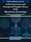 Achieving Secure and Transparent Supply Chains With Blockchain Technology Cover Image