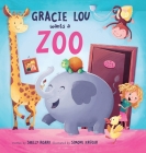 Gracie Lou Wants A Zoo Cover Image