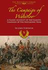 The Campaign of Waterloo: The Classic Account of Napoleon's Last Battles (Napoleonic Library) Cover Image