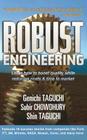 Robust Engineering: Learn How to Boost Quality While Reducing Costs & Time to Market By Genichi Taguchi, Subir Chowdhury Cover Image