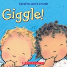 Giggle! By Caroline Jayne Church, Caroline Jayne Church (Illustrator) Cover Image