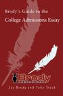 Brody's Guide to the College Admissions Essay By Jay Brody, Toby Stock (With) Cover Image