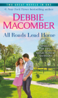 All Roads Lead Home: A 2-in-1 Collection: A Friend or Two and Reflections of Yesterday By Debbie Macomber Cover Image