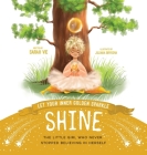 Let Your Inner Golden Sparkle Shine: The little girl who never stopped believing in herself By Sarah Vie, Juliana Brykova (Illustrator) Cover Image