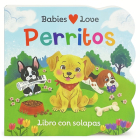 Babies Love Perritos / Babies Love Puppies (Spanish Edition) By Cottage Door Press (Editor), Rose Nestling, Jessica Gibson (Illustrator) Cover Image